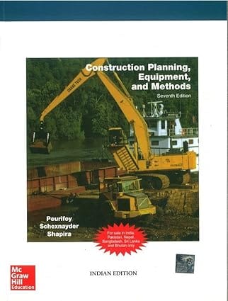 Construction Planning Equipment And Methods 7th Edition 2018 By Peurifoy R L