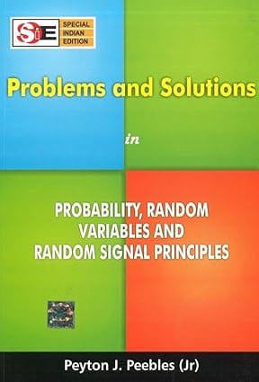 Problems And Solutions In Probability Random Variables And Random Signal Principles 2016 By Peebles P J