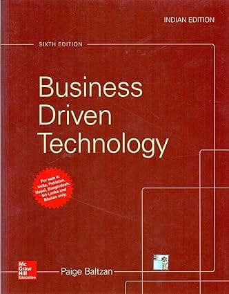Business Driven Technology 6th Edition 2017 By Baltzan P