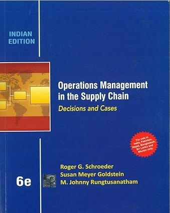 Operations Management In The Supply Chain Decisions And Cases 6th Edition 2017 By Schroeder R G