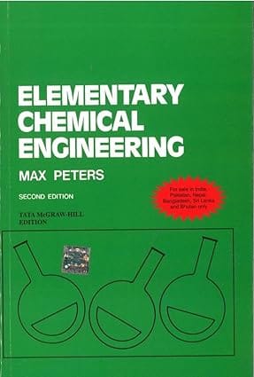 Elementary Chemical Engineering 2nd Edition 2009 By Peters M