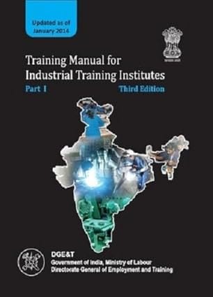 Training Manual For Industrial Training Institutes 3rd Edition Part 1 2014 By Dge&T