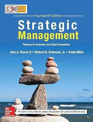 Strategic Management Planning For Domestic And Global Competition 14th Edition Special Indian Edition 2019 By Pearce J A
