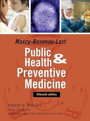 Maxey Rosenau Last Public Health And Preventive Medicine 15th Edition 2008 By Wallacer B