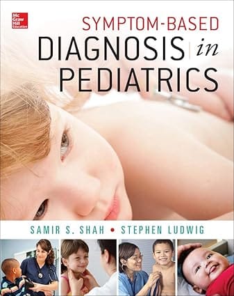 Symptom Based Diagnosis In Pediatrics Chop Morning Report 2014 By Shah S S