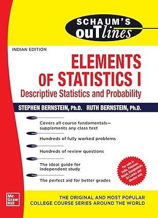Schaums Outline Elements Of Statistics I Descriptive Statistics And Probability 2020 By Bernstein S
