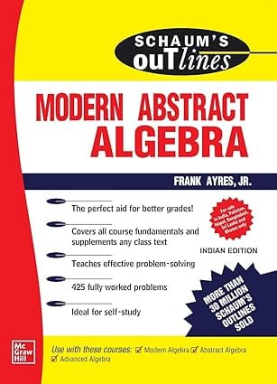 Schaums Outline Of Modern Abstract Algebra 2020 By Ayres F