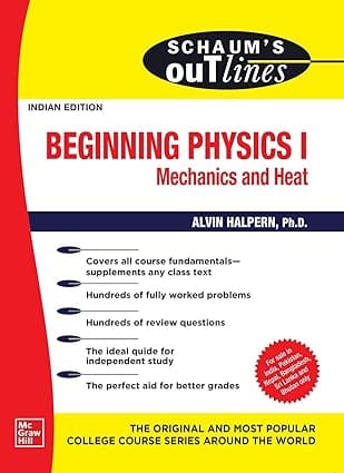 Schaums Outline Of Beginning Physics I Mechanics And Heat 2020 By Halpern A