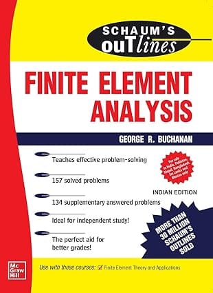 Schaums Outline Of Finite Element Analysis 2020 By Buchanan G R