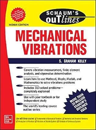 Schaums Outline Of Mechanical Vibrations 2020 By Kelly S G