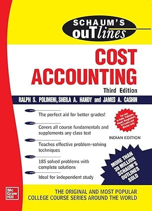 Schaums Outline Of Cost Accounting 3rd Edition 2020 By Polimeni R S