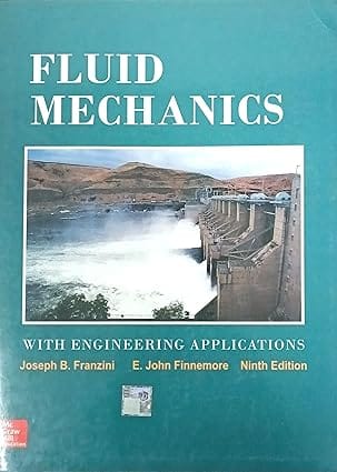 Fluid Mechanics With Engineering Applications 9th Edition 2015 By Franzini J B