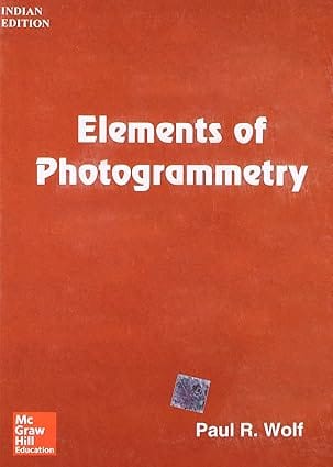 Elements Of Photogrammetry 2018 By Wolf P R