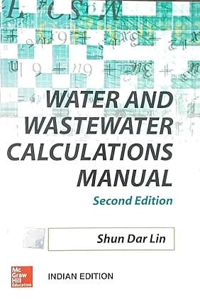 Water And Wastewater Calculations Manual 2nd Edition 2018 By Lin S