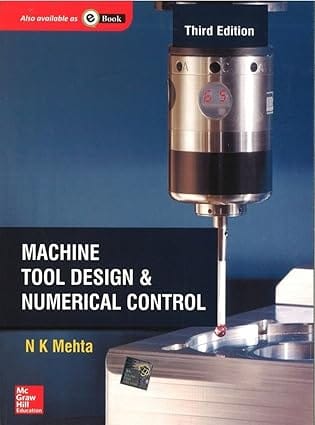 Machine Tool Design And Numerical Control 3rd Edition 2020 By Mehta N K