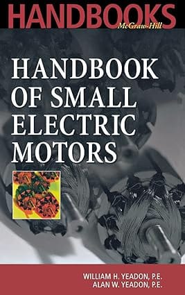 Handbook Of Small Electric Motors 2001 By Yeadon W H
