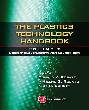 Plastics Technolgoy Handbook Volume 2 2010 By Rosato D