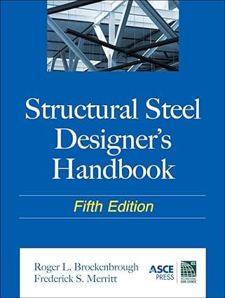 Structural Steel Designers Handbook 5th Edition 2011 By Brockenburough R