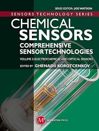 Chemical Sensors Vol 5: Comprehensive Sensor Technologies 2011 By Korotcenkov G