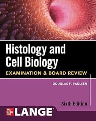 Histology And Cell Biology Examination And Board Review 6th Edition 2021 By Paulsen D F