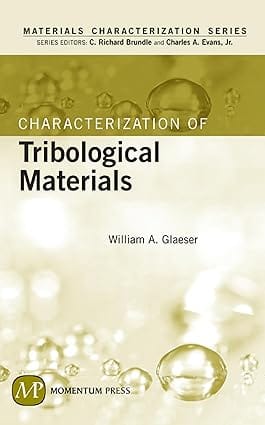 Characterization Of Tribological Materials 2010 By Glaeser W A