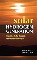 Solar Hydrogen Generation Transition Metal Oxides In Water Photoelectrolysis 2011 By Guo J