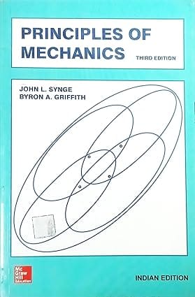 Principles Of Mechanics 3rd Edition 2015 By Synge J L