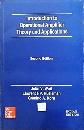Introduction To Operational Amplifier Theory & Applications 2nd Edition 2014 By Wait J V
