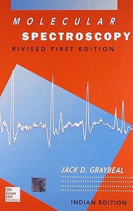 Molecular Spectroscopy Revised 1st Edition 2014 By Graybeal J D