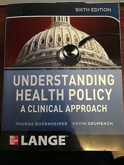 Understanding Health Policy A Clinical Approach 6th Edition 2012 By Bodenheimer