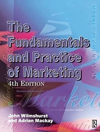 The Fundamentals And Practice Of Marketing 4th Edition 2002 By Mackay