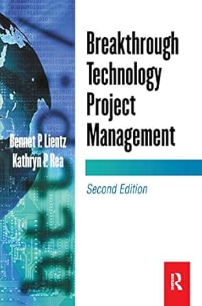 Breakthrough Technology Project Management 2nd Edition 2001 By Lientz B P