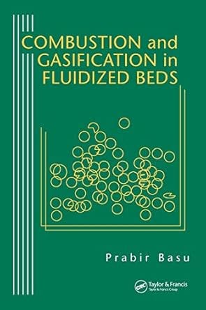 Combustion And Gasification In Fluidized Beds 2009 By Basu P