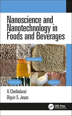 Nanoscience And Nanotechnology In Foods And Beverages 2019 By Chelladurai V