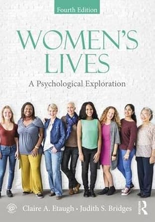 Womens Lives A Psychological Exploration 4th Edition 2018 By Etaugh C A