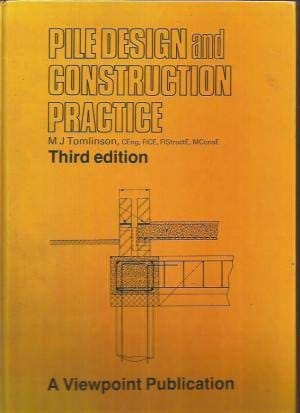 Pile Design And Construction Practice 6th Edition Special Indian Edition 2018 By Tomlinson M