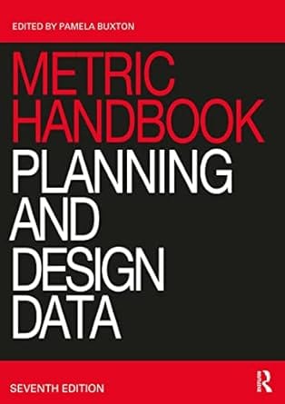Metric Handbook Planning And Design Data 7th Edition 2022 By Buxton P