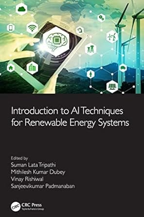 Introduction To Ai Techniques For Renewable Energy System 2021 By Tripathi S L