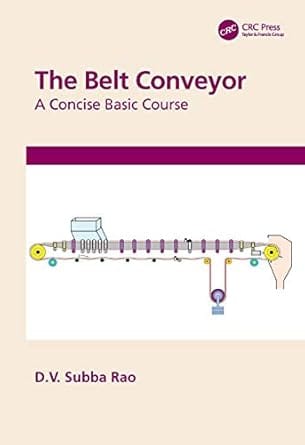 The Belt Conveyor A Concise Basic Course 2021 By Rao D V S