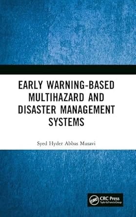 Early Warning Based Multihazard And Disaster Management Systems 2020 By Musavi S H A