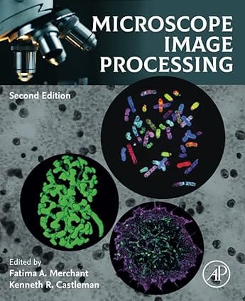 Microscope Image Processing 2nd Edition 2022 By Merchant F