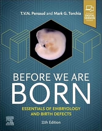 Before We Are Born Essentials Of Embryology And Birth Defects With Access Code 11th Edition 2025 By Torchia M G