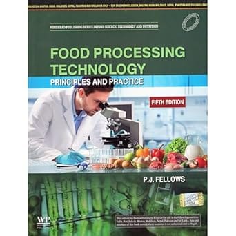Food Processing Technology Principles And Practice 5th Edition 2024 By Fellows P J