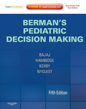Berman'S Pediatric Decision Making 5th Edition 2011 By Bajaj L