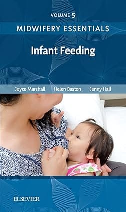Midwifery Essentials Infant Feeding Volume 5 2017 By Marshall J