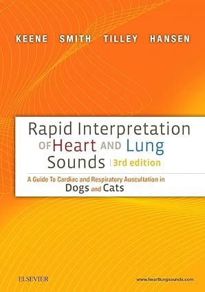 Rapid Interpretation Of Heart And Lung Sounds 3rd Edition 2015 By Keene B W