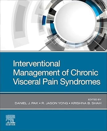 Interventional Management Of Chronic Visceral Pain Syndromes 2021 By Pak D
