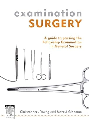 Examination Surgery A Guide To Passing The Fellowship Examination In General Surgery 2014 By Young C J