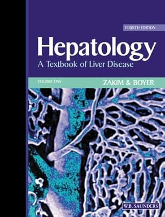 Hepatology A Textbook Of Liver Disease 4th Edition 2 Vol . Set 2002 By Zakim D