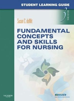 Fundamental Concepts And Skills For Nursing 3rd Edition 2009 By Dewit